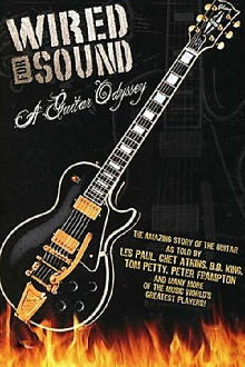 Wired for Sound: A Guitar Odyssey Trailer