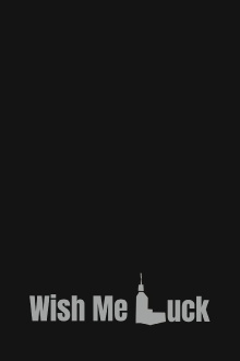 Wish Me Luck Trailer