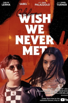 Wish We Never Met Trailer