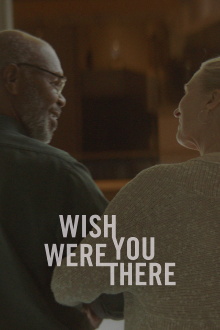 Wish You Were There Trailer