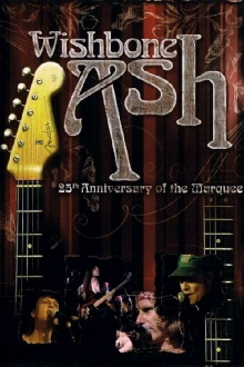 Wishbone Ash: 25th Anniversary Of The Marquee Trailer