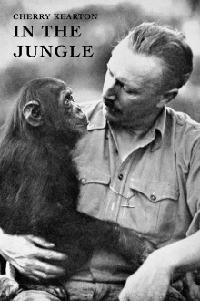 With Cherry Kearton in the Jungle Trailer