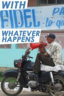 With Fidel Whatever Happens Trailer
