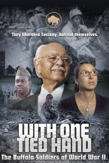 With One Tied Hand: The Buffalo Soldiers Of World War II Trailer