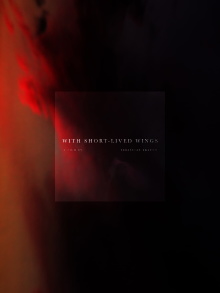 With Short-Lived Wings Trailer