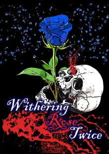 Withering Rose Twice Trailer
