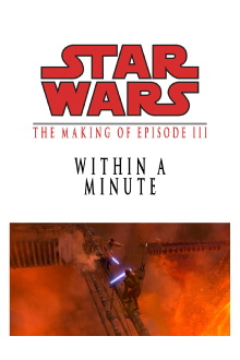 Within a Minute: The Making of Star Wars Episode III Trailer