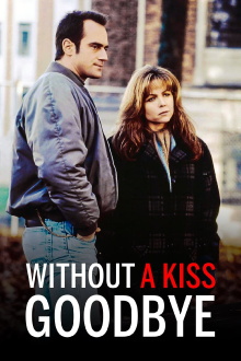 Without a Kiss Goodbye Trailer