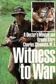Witness to War: Dr. Charlie Clements Trailer