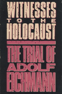 Witnesses to the Holocaust: The Trial of Adolf Eichmann Trailer
