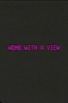 Womb with a View Trailer