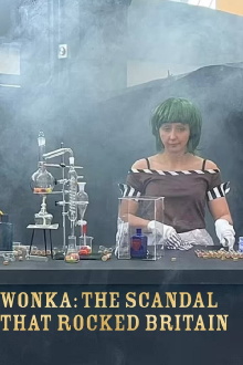 Wonka: The Scandal That Rocked Britain Trailer