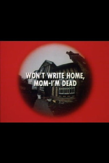 Won't Write Home, Mom–I'm Dead Trailer