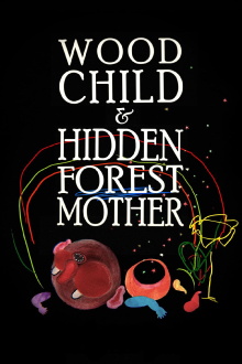 Wood Child and Hidden Forest Mother Trailer