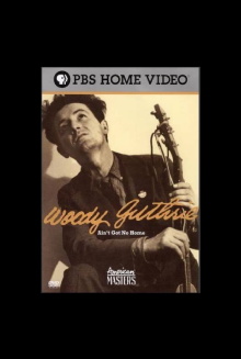 Woody Guthrie: Ain't Got No Home Trailer