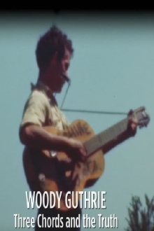 Woody Guthrie: Three Chords and the Truth Trailer