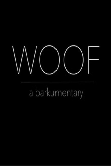 Woof: A Barkumentary Trailer