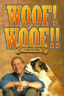 Woof! Woof!! Uncle Matty's Ultimate Guide to Dog Training Trailer