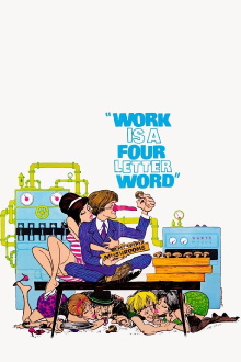 Work Is a 4-Letter Word Trailer