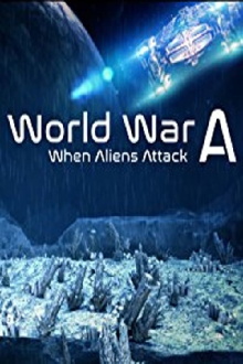 World War A: Aliens Invade Earth Trailer