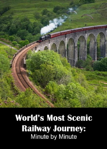 World's most scenic railway journey: Minute by minute. Trailer