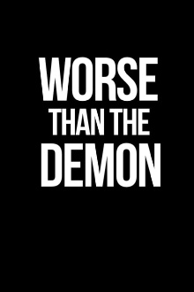 Worse Than the Demon Trailer
