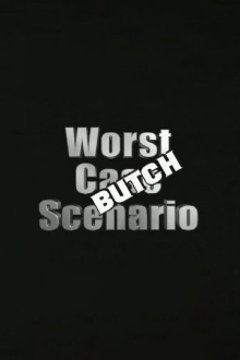 Worst Case Scenario: Butch Edition Trailer