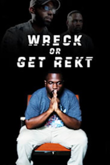 Wreck Or Get Rekt Trailer
