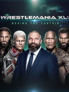 WrestleMania XL: Behind the Curtain Trailer