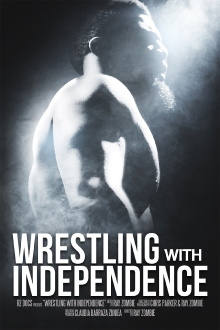 Wrestling with Independence Trailer