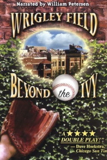 Wrigley Field: Beyond the Ivy Trailer