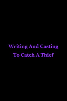 Writing And Casting To Catch A Thief Trailer