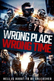 Wrong Place, Wrong Time Trailer