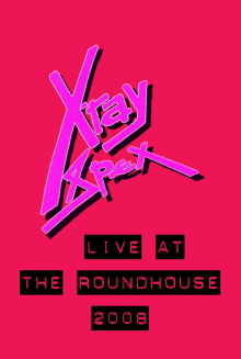 X-Ray Spex: Live at the Roundhouse London Trailer