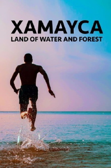 Xamayca: Land of Water and Forest Trailer