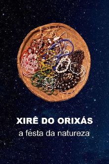 Xirê dos Orixás - A Festa da Natureza Trailer