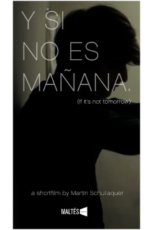 Y si no es mañana Trailer