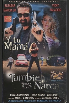 Y tu mamá... también es narca Trailer