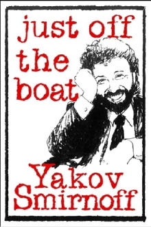 Yakov Smirnoff: Just Off the Boat Trailer