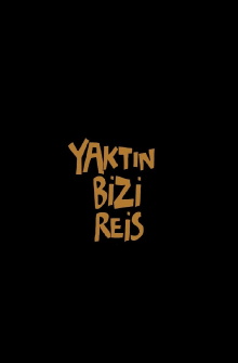 Yaktın Bizi Reis Trailer