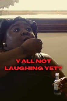 Y'all Not Laughing Yet? Trailer
