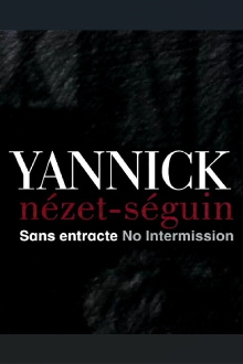 Yannick Nézet Séguin: No Intermission Trailer
