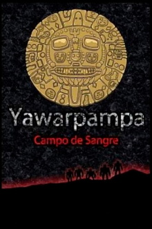 Yawarpampa: campo de sangre Trailer