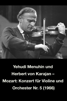 Yehudi Menuhin und Herbert von Karajan – Mozart: Konzert für Violine und Orchester Nr. 5 Trailer