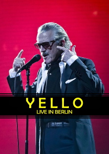 Yello - Live in Berlin Trailer