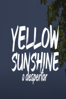 Yellow Sunshine - O Despertar Trailer