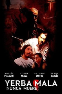 Yerba mala nunca muere Trailer
