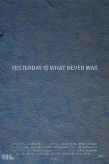 Yesterday Is What Never Was Trailer