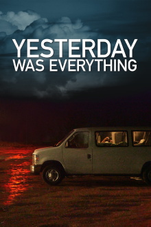 Yesterday Was Everything Trailer