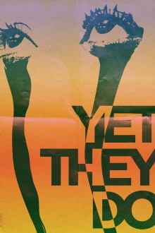 Yet They Do Trailer